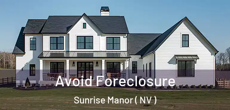  Avoid Foreclosure Sunrise Manor ( NV )