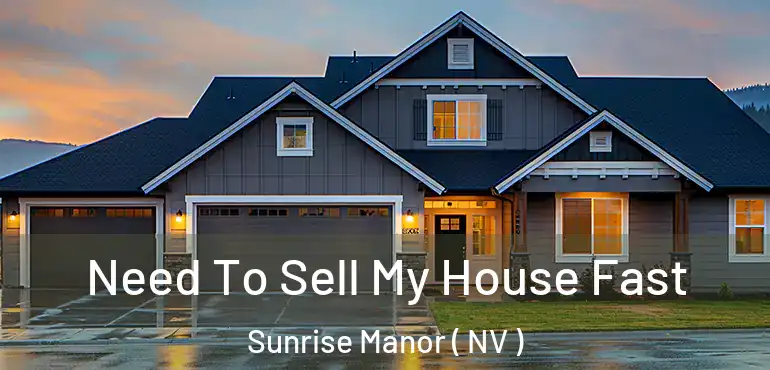  Need To Sell My House Fast Sunrise Manor ( NV )