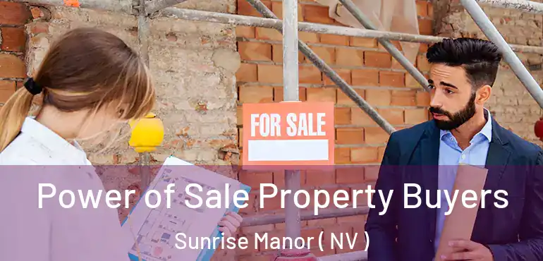  Power of Sale Property Buyers Sunrise Manor ( NV )