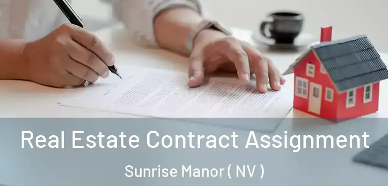  Real Estate Contract Assignment Sunrise Manor ( NV )