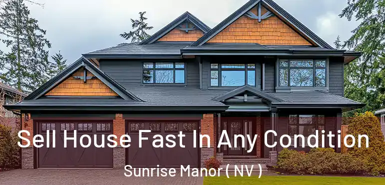  Sell House Fast In Any Condition Sunrise Manor ( NV )